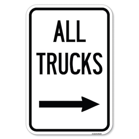 Signmission Driveway Sign All Trucks with Right Arrow Heavy-Gauge Aluminum Sign, 12" x 18", A-1218-24129 A-1218-24129